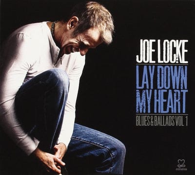 Golden Discs CD Lay Down My Heart: Blues & Ballads- Volume 1 - Joe Locke [CD]