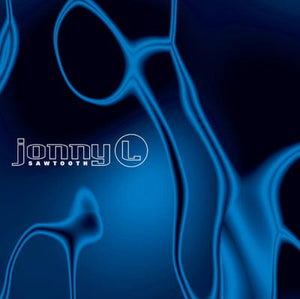 Golden Discs VINYL Sawtooth:   - Jonny L [VINYL]