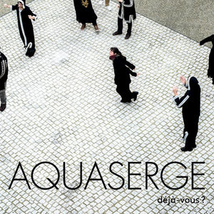 Déjà-vous? - Aquaserge [CD]