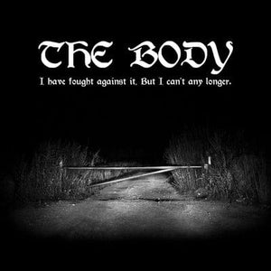 Golden Discs CD I Have Fought Against It, But I Can't Any Longer.:   - The Body [CD]
