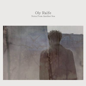 Golden Discs VINYL Oly Ralfe: Notes from Another Sea:   - Oly Ralfe [VINYL]