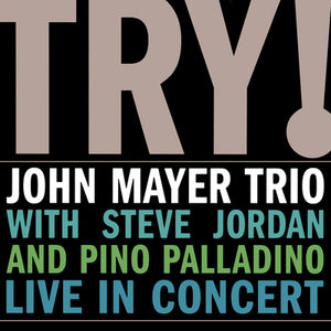 Try!: Live in Concert - John Mayer Trio [VINYL]