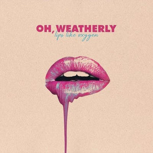 Golden Discs VINYL Lips Like Oxygen:   - Oh, Weatherly [VINYL]
