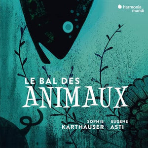 Golden Discs CD Le Bal Des Animaux:   - Sophie Karthauser [CD]