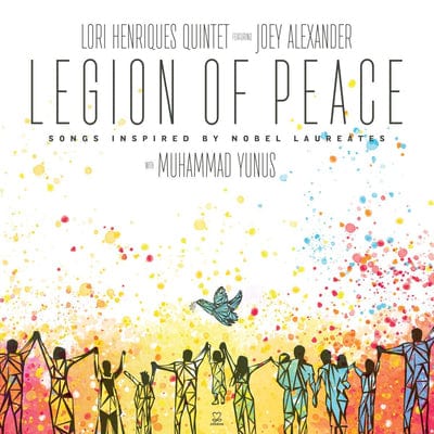 Golden Discs CD Legion of Peace: Songs Inspired By Laureates: With Muhammad Yunus - Lori Henriques Quintet feat. Joey Alexander [CD]