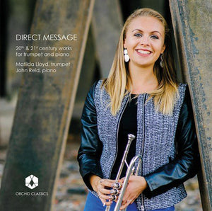 Matilda Lloyd/John Reid: Direst Message: 20th & 21st Century Works for Trumpet and Piano - Matilda Lloyd [CD]