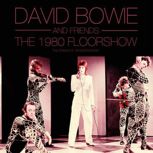 Golden Discs VINYL The 1980 Floorshow: The Complete 1973 Broadcast - David Bowie [VINYL]