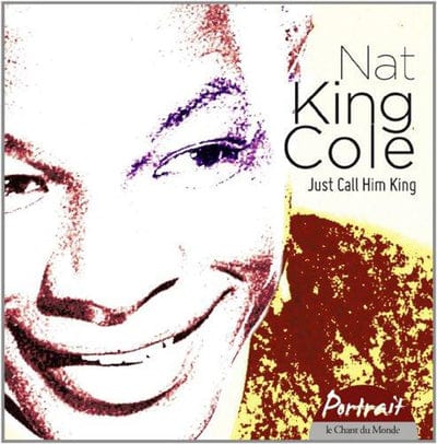 Golden Discs CD Just Call Him King: Portrait Collection - Nat King Cole [CD]