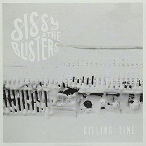 Golden Discs VINYL Killing Time - Sissy and the Blisters [VINYL]