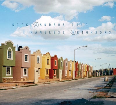 Golden Discs CD Nameless Neighbors:   - Nick Sanders Trio [CD]