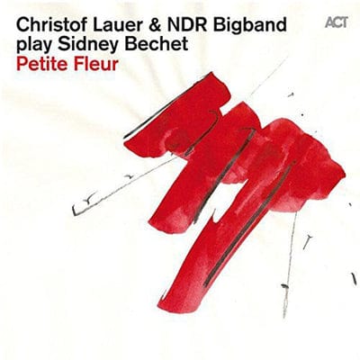 Golden Discs CD Petite Fleur:   - Christof Lauer & NDR Bigband [CD]