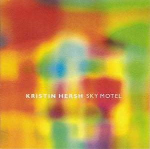 Golden Discs CD Sky Motel:   - Kristin Hersh [CD]