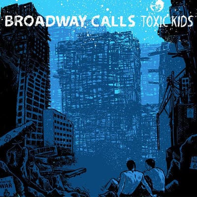 Golden Discs VINYL Toxic Kids:   - Broadway Calls [VINYL Limited Edition]