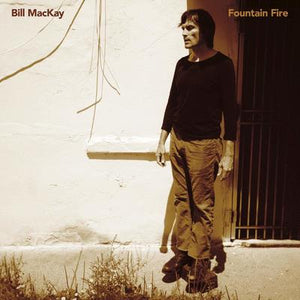 Golden Discs VINYL Fountain Fire:   - Bill MacKay [VINYL]