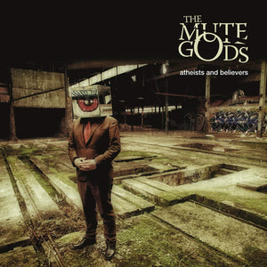Atheists and Believers:   - The Mute Gods [VINYL]
