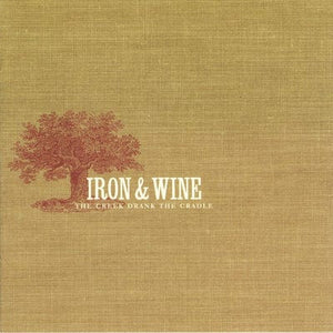 Golden Discs VINYL The Creek Drank the Cradle - Iron and Wine [VINYL]