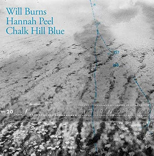 Golden Discs CD Chalk Hill Blue:   - Will Burns and Hannah Peel [CD]