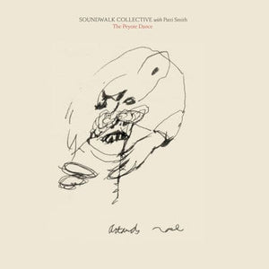 Golden Discs VINYL The Peyote Dance:   - Soundwave Collective with Patti Smith [VINYL]