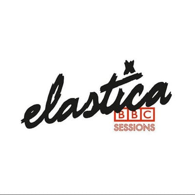 Golden Discs VINYL BBC Sessions:   - Elastica [VINYL]