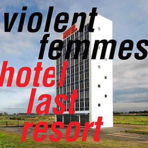 Golden Discs VINYL Hotel Last Resort:   - Violent Femmes [VINYL]