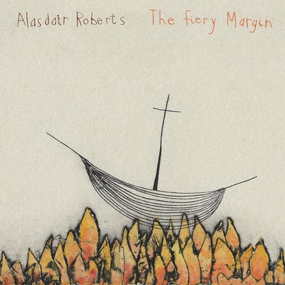 Golden Discs VINYL The Fiery Margin:   - Alasdair Roberts [VINYL]