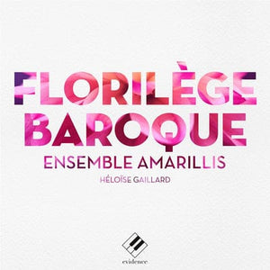 Golden Discs CD Ensemble Amarillis: Florilège Baroque:   - Ensemble Amarillis [CD]