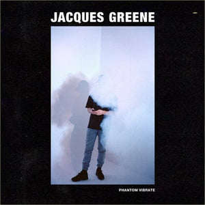 Golden Discs VINYL Phantom Vibrate:   - Jacques Greene [VINYL]