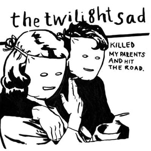 Golden Discs VINYL Killed My Parents and Hit the Road - The Twilight Sad [VINYL]