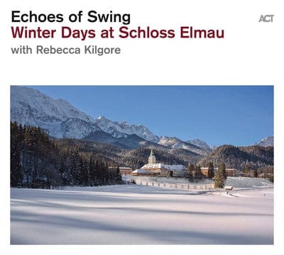 Golden Discs CD Winter Days at Schloss Elmau:   - Echoes of Swing [CD]