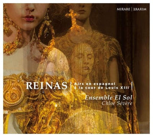 Golden Discs CD Reinas: Airs En Espagnol À La Cour De Louis XIII:   - Ensemble El Sol [CD]