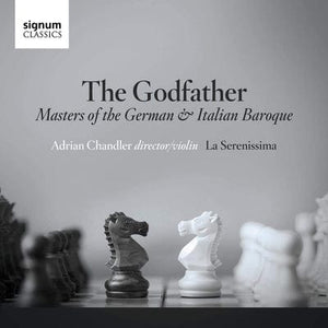 Golden Discs CD The Godfather: Masters of the German & Italian Baroque:   - Adrian Chandler [CD]