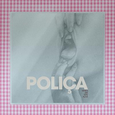 Golden Discs CD When We Stay Alive:   - Poliça [CD]