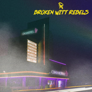 OK Hotel - Broken Witt Rebels [CD]