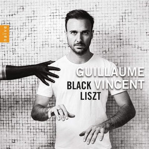 Golden Discs CD Guillaume Vincent: Black Liszt:   - Guillaume Vincent [CD]