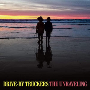 Golden Discs VINYL The Unraveling:   - Drive-By Truckers [VINYL]