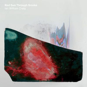 Golden Discs VINYL Red Sun Through Smoke:   - Ian William Craig [VINYL]