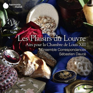 Golden Discs CD Les Plaisirs Du Louvre: Airs Pour La Chambre De Louis XIII - Ensemble Correspondances [CD]