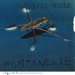 Golden Discs VINYL Fontanelle:   - Syko Friend [VINYL]