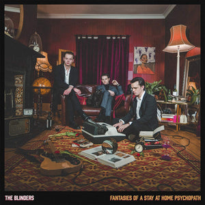 Fantasies of a Stay at Home Psychopath - The Blinders [CD]