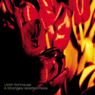 Golden Discs CD A Strangely Isolated Place:   - Ulrich Schnauss [CD]