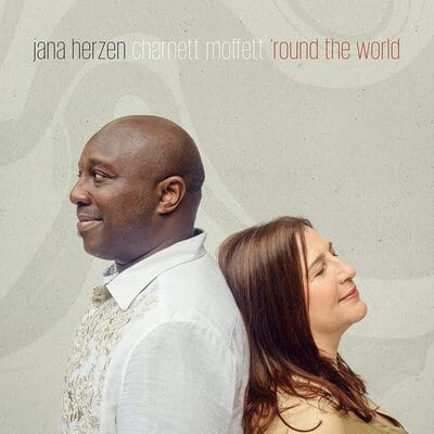 Golden Discs CD 'Round the World:   - Jana Herzen & Charnett Moffett [CD]