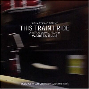 Golden Discs VINYL This Train I Ride:   - Warren Ellis [VINYL]