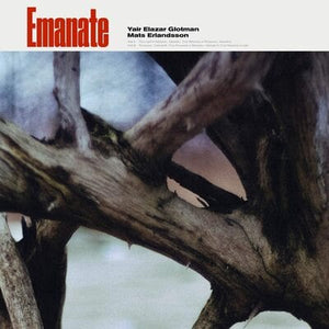 Golden Discs VINYL Emanate:   - Yair Elazar Glotman & Mats Erlandsson [VINYL]