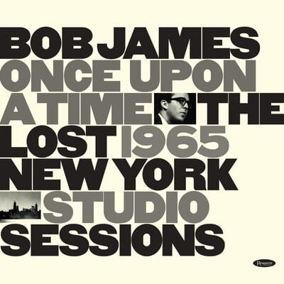 Golden Discs VINYL Once Upon a Time: The Lost 1965 New York Studio Sessions (RSD 2020) - Bob James [VINYL]