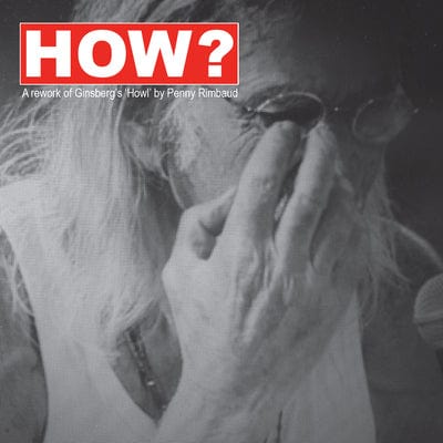 Golden Discs CD HOW?: A Rework of Ginsberg's 'Howl' By Penny Rimbaud - Penny Rimbaud [CD]