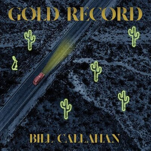 Golden Discs VINYL Gold Record:   - Bill Callahan [VINYL]
