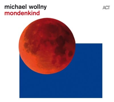 Golden Discs CD Mondenkind:   - Michael Wollny [CD]