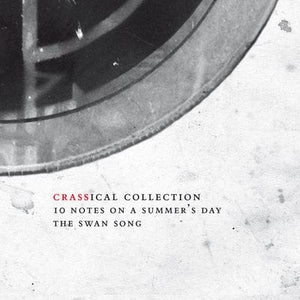 Golden Discs CD Ten Notes On a Summer's Day: The Swan Song (Crassical Collection) - Crass [CD]