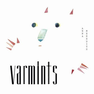 Golden Discs VINYL Varmints:   - Anna Meredith [VINYL]