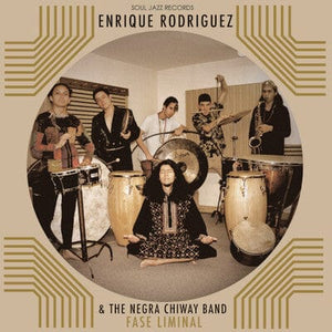 Golden Discs VINYL Fase Liminal:   - Enrique Rodríquez & The Negra Chiway Band [VINYL]